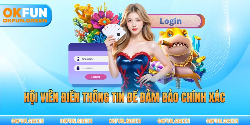Hội viên điền thông tin để đảm bảo chính xác